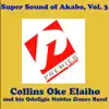 Collins Oke Elaihoo & His Odoligie Nobles Dance Band - Super Sound of Akaba, Vol. 3
